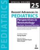  Recent Advances in Pediatrics (Special Volume 25): Perspectives in Neonatology 