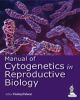 Manual of Cytogenetics in Reproductive Biology 