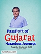Passport of Gujarat: Hazardous Journeys