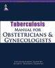 Tuberculosis Manual for Obstetricians and Gynecologists 