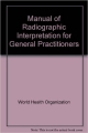 Manual of Radiographic Interpretation for General Practitioners