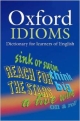 Oxford Idioms: Dictionary for Learners of English