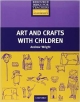 Art and Crafts with Children (Resource Books for Teachers)