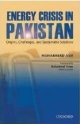 Energy Crisis in Pakistan: Origins, Challenges, and Sustainable Solutions