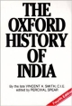 The Oxford History of India: Edited By Percival Spear, 4th Edition