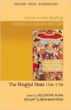 The Mughal State 1526-1750: Themes in Indian History: Oxford in India Readings: Themes in Indian History