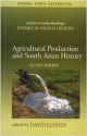 Agricultural Production and South Asian History (Oxford in India Readings: Themes in Indian History)
