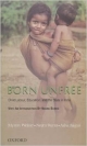 Born Unfree: Child Labour, Education and the State in India: With an Introduction By Neera Burra
