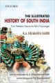 The Illustrated History of South India: From Prehistoric Times to the Fall of Vijayanagar