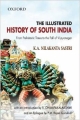 The Illustrated History of South India: From Prehistoric Times to the Fall of Vijayanagar