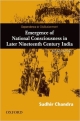 Dependence and Disillusionment: Emergence of National Consciousness in Later 19th Century India