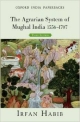 The Agrarian System of Mughal India: 1556-1707 (Oxford India Perennials Series)