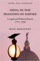 India in the Shadow of Empire: A Legal and Political History 1774-1950: A Legal and Political History 1774-1950 (Oip)