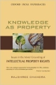 Knowledge as Property: Issues in the Moral Grounding of Intellectual Property Rights (Oxford India Paperbacks)