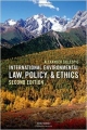 INTERNATIONAL ENVIRONMENTAL LAW, POLICY, AND ETHICS 2E