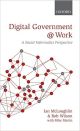 Digital Government at Work: A Social Informatics Perspective