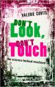 Don`t Look, Don`t Touch: The science behind revulsion