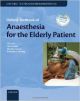 Oxford Textbook of Anaesthesia for the Elderly Patient (Oxford Textbook in Anaesthesia)