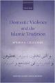 Domestic Violence and the Islamic Tradition (Oxford Islamic Legal Studies)