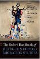The Oxford Handbook of Refugee and Forced Migration Studies (Oxford Handbooks in Politics & International Relations)