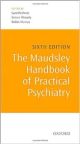 The Maudsley Handbook of Practical Psychiatry