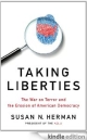 Taking Liberties: The War on Terror and the Erosion of American Democracy