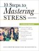 10 Steps to Mastering Stress: A Lifestyle Approach, Updated Edition