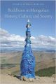 Buddhism in Mongolian History, Culture, and Society