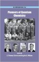 Pioneers of Quantum Chemistry 