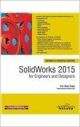 Solidworks 2015 for Engineers and Designers