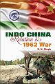 Indo China Relations & 1962 War