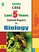 EVERGREEN CBSE LAST FIVE YEARS SOLVED PAPERS IN BIOLOGY- CBSE 12th