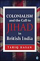 Colonialism and the Call to Jihad in British India