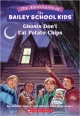 Ghosts Don`t Eat Potato Chips (Bailey School Kids - 5)