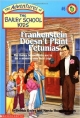 Frankenstein Doesn`t Plant Petunias (Bailey School Kids - 6)