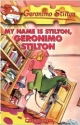 GERONIMO STILTON #19 MY NAME IS STILTON GERONIMO STILTON