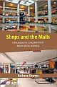Shops and the Malls : A Sociological Exploration of Indian Retail Business