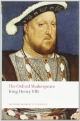 The Oxford Shakespeare: King Henry VIII (Oxford World`s Classics)