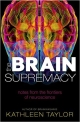 The Brain Supremacy