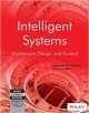 Intelligent Systems: Architecture, Design, and Control