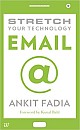 Stretch Your Technology : Email 