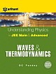 Understanding Physics For JEE Main & Advanced Waves & Thermodynamics (English) 13 Edition