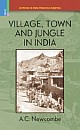 Archives in India Historical Reprints : Village, Town and Jungle Life in India