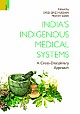 India`s Indigenous Medical Systems : A Cross-Disciplinary Approach