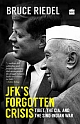 JFK`s Forgotten Crisis: Tibet, the CIA, and the Sino- Indian War