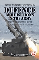 Increasing Efficiency in Defence Acquisitions in the Army: Training, Staffing and Organisational Initiatives