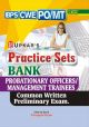 Practice Sets BANK PROBATIONARY OFFICERS/MANAGEMENT TRAINEES Common Written Preliminary Exam.