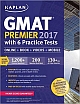 Kaplan GMAT Premier 2017 with 6 Practice Tests: Online + Book + Videos + Mobile (Kaplan Test Prep)