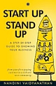 Start Up, Stand Up : A STEP-BY-STEP GUIDE TO GROWING YOUR BUSINESS