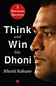 Think and Win like Dhoni : 5 Success Secrets
